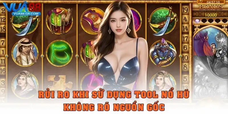 Tool nổ hũ – Bí mật đằng sau công cụ săn thưởng gây xôn xao Rủi ro khi sử dụng tool nổ hũ không rõ nguồn gốc